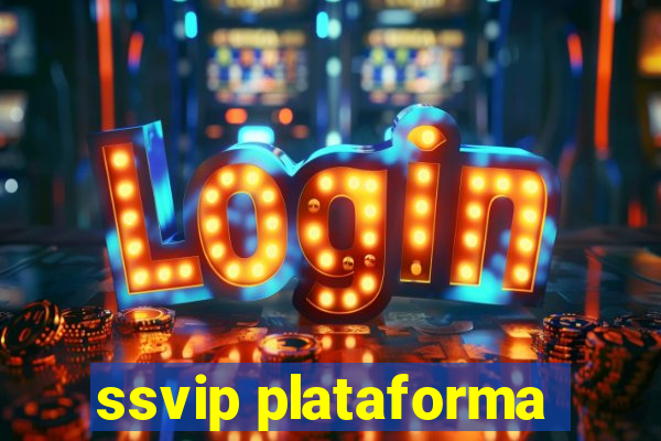 ssvip plataforma